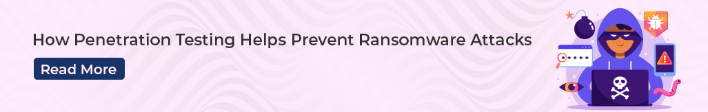 How Penetration Testing Helps Prevent Ransomware Attacks.png